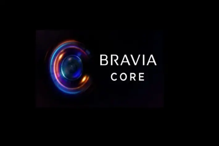 Bravia Core چیست؟بررسی کامل و معرفی خدمت جدید استریم سونی